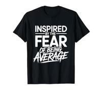 Mindset Inspired By The Fear of Being Average Bodybuilding T-Shirt