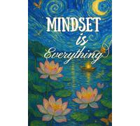 Mindset is Everything: "A Lined Notebook for Daily Goals, Plans & Power Moves"