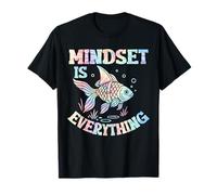 Mindset is Everything Fish tie dye Positive Vibe Motivation T-Shirt