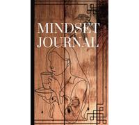 mindset journal: A mindset Journal with pages to write on and inspiring line art to color in. Journal your thoughts, dreams and daily goals first thing in the morning.