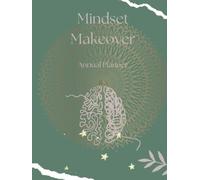 Mindset Makeover Annual Planner - Organize, Focus & Inspire