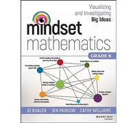 Mindset Mathematics: Visualizing and Investigating Big Ideas, Grade K