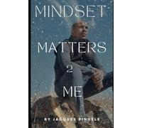 Mindset Matters 2 Me: 1 (The 4 Pillars of Life)