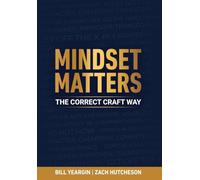 Mindset Matters: The Correct Craft Way