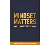 Mindset Matters: The Correct Craft Way