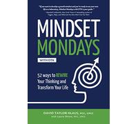 Mindset Mondays with DTK: 52 Ways to REWIRE Your Thinking and Transform Your Life