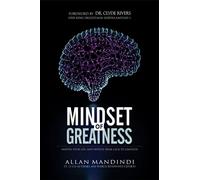 MINDSET OF GREATNESS: Master Your Life , And Switch From Lack To Limitless