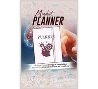 Mindset Planner: 30-Day Focus, Energy & Discipline Journal for Entrepreneurs, Creatives & High Performers