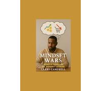 Mindset Wars: The Wealth Thinker vs. The Poverty Seeker (ScaleSavvy Solutions)