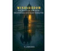 Mindshadow The Traveler Through Nightmares and Sleep Paralysis