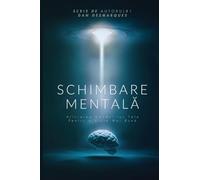 Mindshift / Schimbare Mentală: Aligning Your Thoughts for a Better Life / Alinierea Gândurilor Tale pentru o Viață Mai Bună
