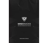 MINDSNACKS: BITE-SIZE WISDOM ON THE GO