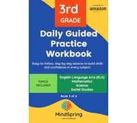 MindSpring - 3rd Grade Daily Guided Practice Workbook - Book 3 - for Kids Ages 8-9 Covering English Language Arts(ELA), Maths, Science, Social Studies ... English Language Arts(ELA), Maths, Science +)
