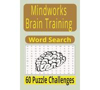 Mindworks Brain Training Word Search Puzzles: Puzzle Book for Adults, seniors, Brain Training, Train a Calmer Mind, Sharpen Focus, Travel ... brain power, 60 Puzzles, Gifts, vacations,