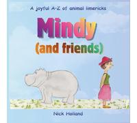 Mindy (and friends): A joyful A-Z of animal limericks