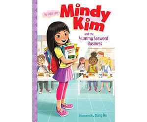 Mindy Kim and the Yummy Seaweed Business (Volume 1)