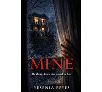 Mine: A Psychological Thriller