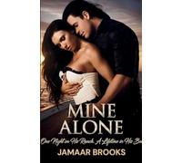MINE ALONE: One Night on His Ranch. A Lifetime in His Bed