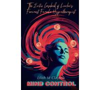 Mine Control: The Erotic Casebook of London's Foremost Female Hypnotherapist