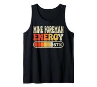 Mine Foreman Energy 67 Percent Funny Job Title Humor Tank Top