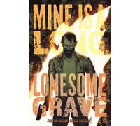 Mine is a Long, Lonesome Grave