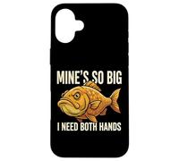 Mine’s So Big I Need Both Hands Fishing Design Case for iPhone 16 Plus