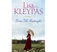 Mine Till Midnight : the first book in the thoroughly romantic bestselling Hathaways series