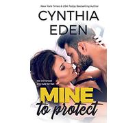 Mine To Protect (Mine - Romantic Suspense)