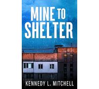 Mine to Shelter Special Edition Paperback