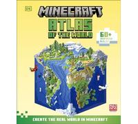 Minecraft Atlas of the World : Create the Real World in Minecraft with 60+ Inspiring Builds