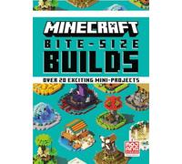 Minecraft: Bite Size-Builds (over 20 Exciting Mini-Projects) by Mojang AB and...