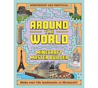 Minecraft Builder - Around the World: Independent and Unofficial (Master Builder)