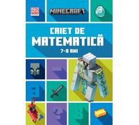 Minecraft - Caiet de matematica 7-8 ani - Dan Lipscombe, Brad Thompson