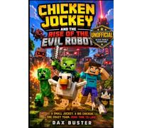 Minecraft: Chicken Jockey and the Rise of the Evil Robots: An Unofficial Block World Adventure