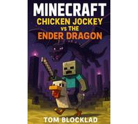 Minecraft: Chicken Jockey vs The Ender Dragon: Unofficial Books