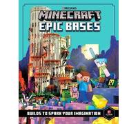 Minecraft Epic Bases – 12 Mind-Blowing Builds to Spark Your Imagination – for kids ages 7+