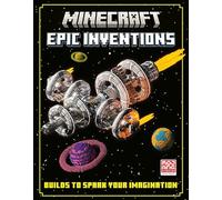 Minecraft: Epic Inventions by Mojang AB and The Official Minecraft Team ...