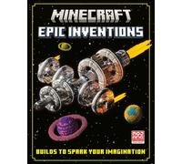Minecraft: Epic Inventions by Mojang AB and The Official Minecraft Team ...