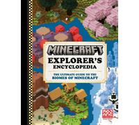 Minecraft Explorer’s Encyclopedia : The Ultimate Guide to the Biomes of Minecraft
