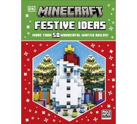 Dorling Kindersley – Minecraft Festive Ideas – More Than 50 Wonderful Winter Builds