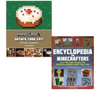 Minecraft Gather Cook, Eat! An Official Cookbook By Tara Theoharis & The Ultimate Unofficial Encyclopedia for Minecrafters By Megan Miller 2 Books Collection Set