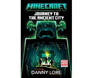 Minecraft: Journey to the Ancient City: An Official Minecraft Novel by Danny Lor