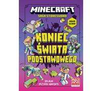 Minecraft. Koniec Świata Podstawowego. Saga Stonesword. Tom 6