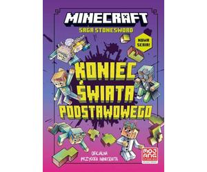 Minecraft. Koniec Świata Podstawowego. Saga Stonesword. Tom 6