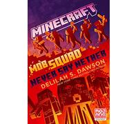 Minecraft: Mob Squad: Never Say Nether