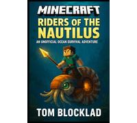 MINECRAFT: Riders of The Nautilus: An Unofficial Ocean Survival Adventure