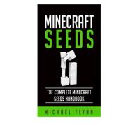 Minecraft: Seeds Handbook, Minecraft Seeds For Pocket Edition, The Ultimate Mine (Minecraft Handbook, Minecraft Books, Minecraft Kindle)