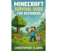 MINECRAFT SUVIVAL GUIDE FOR BEGINNERS