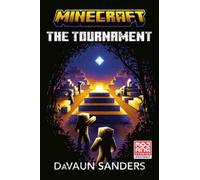 Minecraft: The Tournament : An Official Minecraft Novel