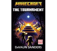 Minecraft: The Tournament : An Official Minecraft Novel